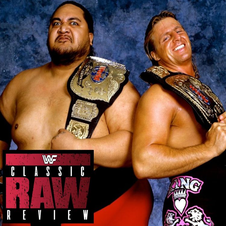 cover art for Classic WWE Raw Review #122 | WWF Tag Team Champions Owen Hart and Yokozuna face Razor Ramon and Savio Vega