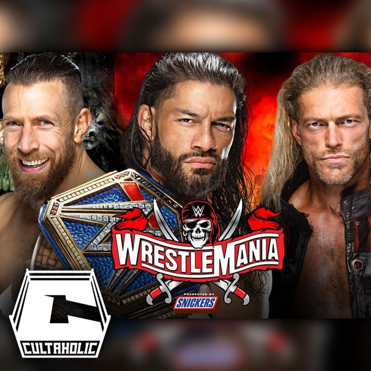cover art for Cultaholic Wrestling Podcast 169: What Will Be The Best Match At WWE WrestleMania 37?