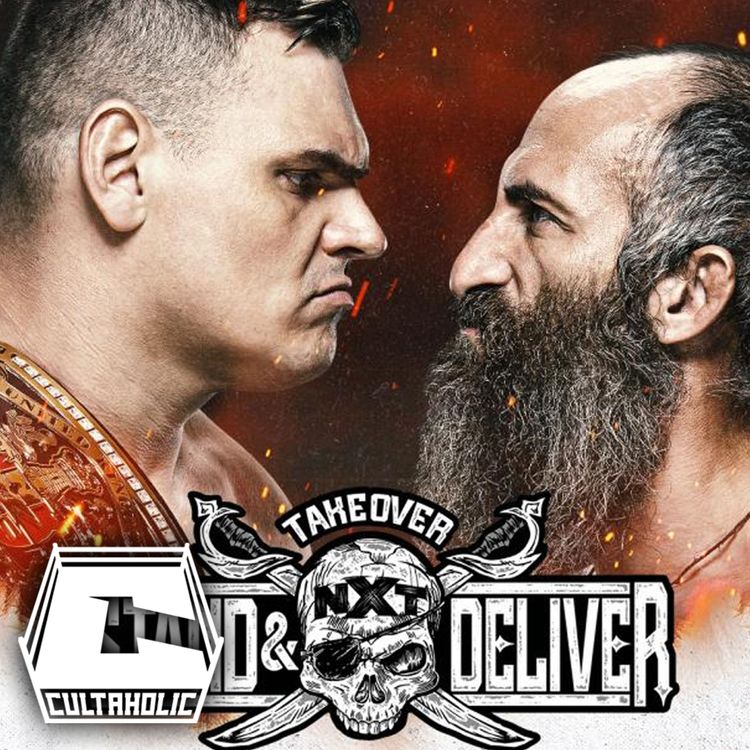cover art for Cultaholic Wrestling Podcast #168: What Will Be The Best Match At WWE NXT TakeOver: Stand & Deliver