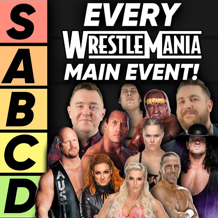 cover art for TIER LIST: WrestleMania Main Events