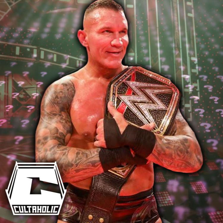 cover art for Cultaholic Wrestling Podcast #147: Should Randy Orton Be WWE Champion?