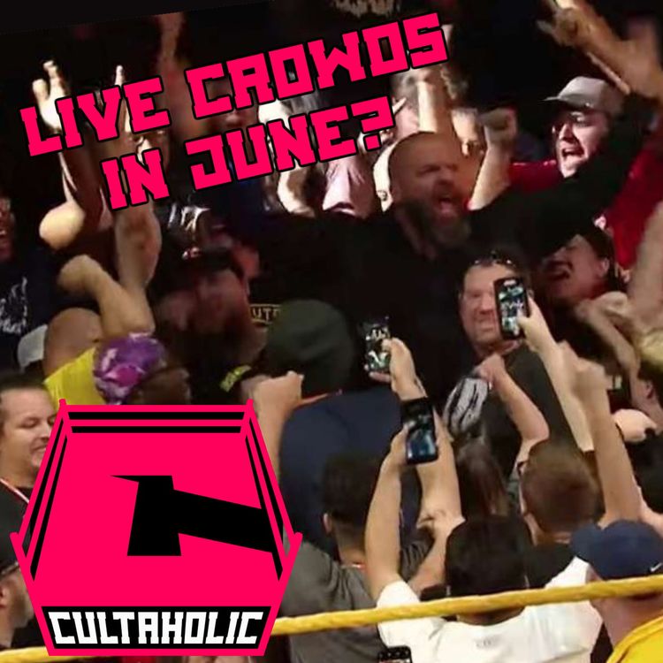 cover art for Live WWE/AEW Crowds Back In June? AEW Says No To Former WWE Star | Cultaholic Wrestling News 30/04/2020