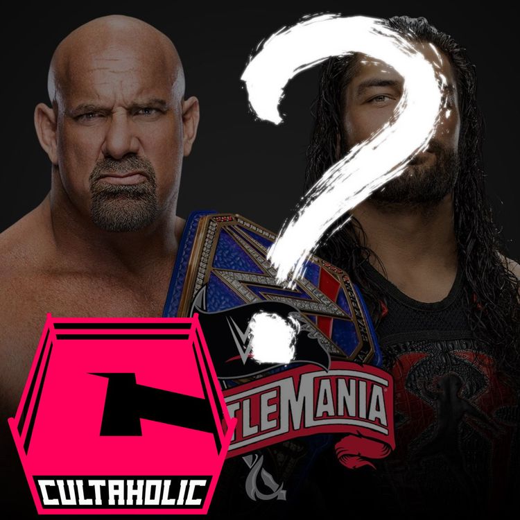 cover art for Roman Vs Goldberg STILL Being Advertised For Wrestlemania 36 | Cultaholic Wrestling News