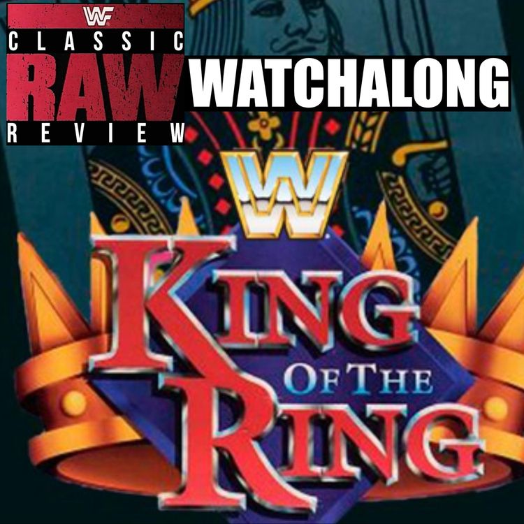 cover art for Cultaholic Classic King Of The Ring Watchalong | June 19th, 1994