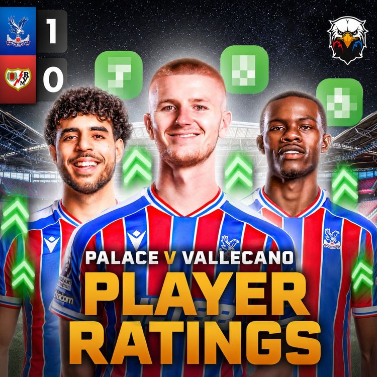 cover art for Player Ratings: Crystal Palace 1 - 0 Rayo Vallecano 