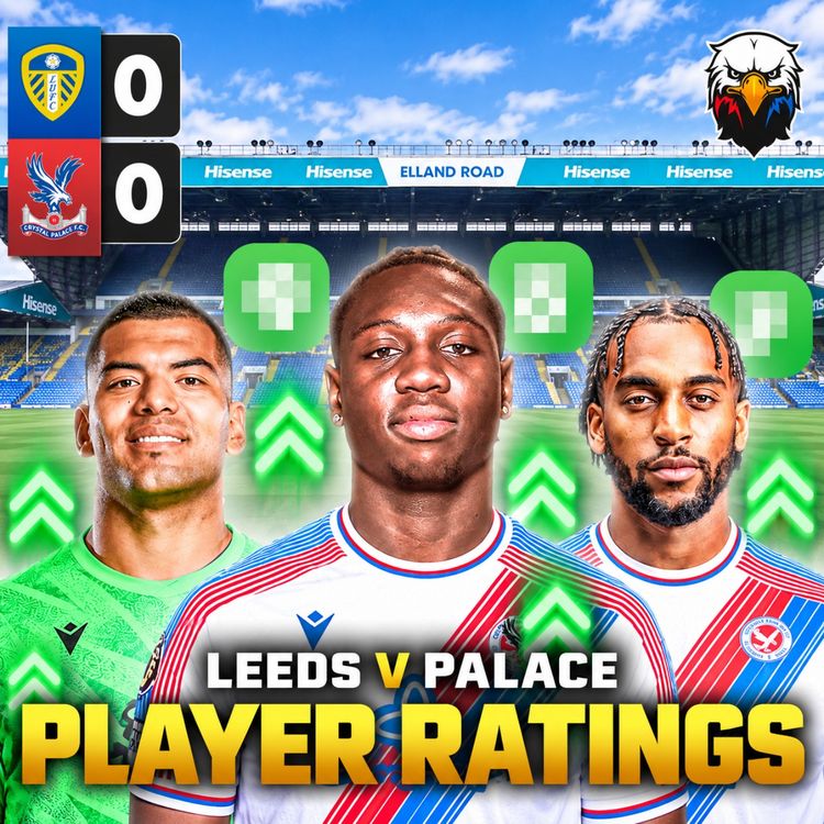 cover art for Player Ratings: Leeds 0 - 0 Crystal Palace 