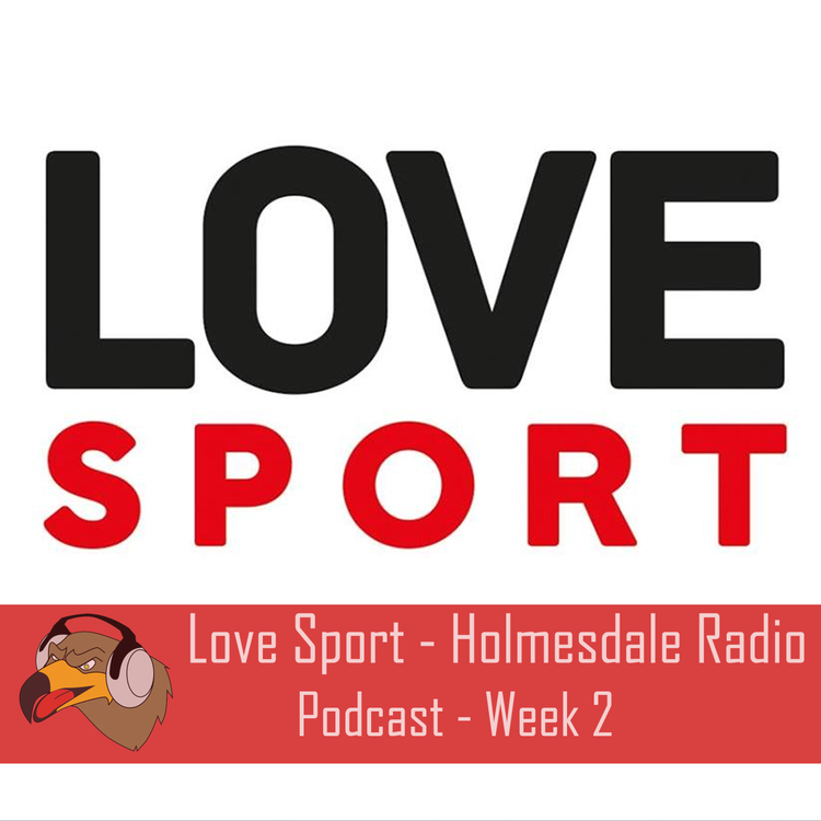 cover art for LOVESPORT - Holmesdale Radio Show (Week 2)