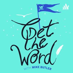 cover art for Get the Word! with Mike Butler