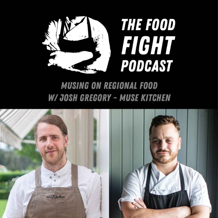 cover art for Musing on Regional Food w/ Josh Gregory - Muse Kitchen
