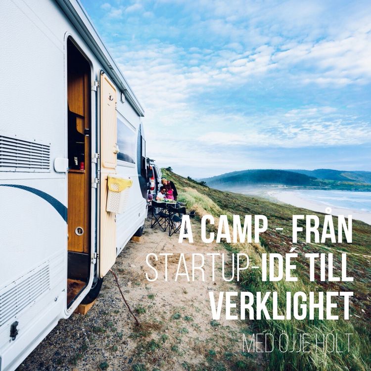 cover art for Acamp - Från Startup-idé till verklighet med Öjje Holt