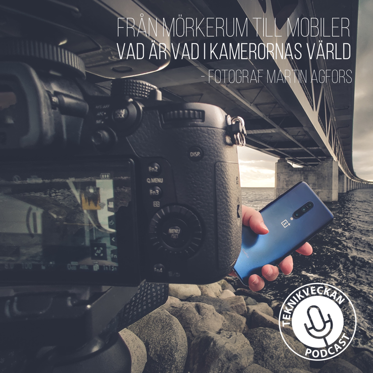 cover art for Från mörkerum till mobiler - Vad är vad i kamerornas värld, med Fotograf Martin Agfors