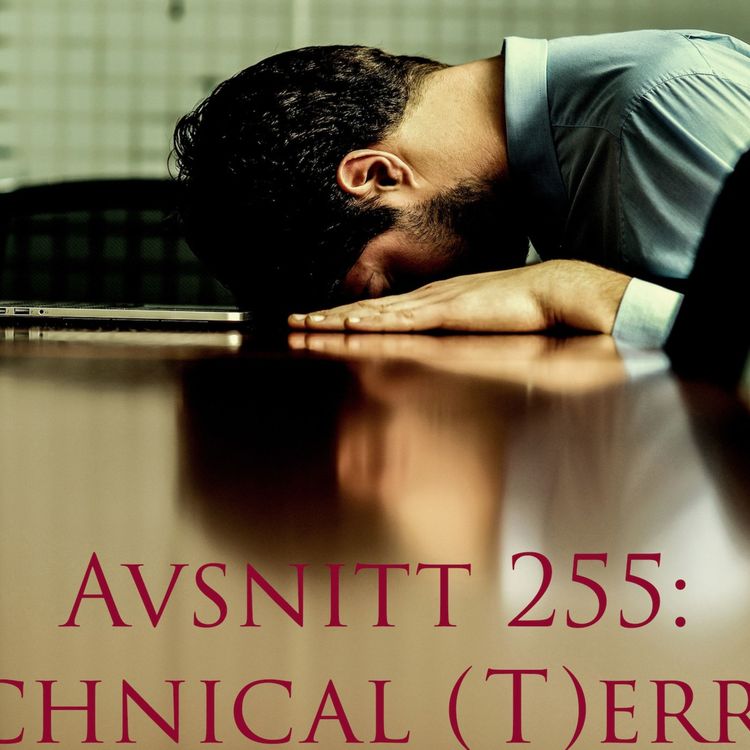 cover art for Avsnitt 255: Technical (T)error