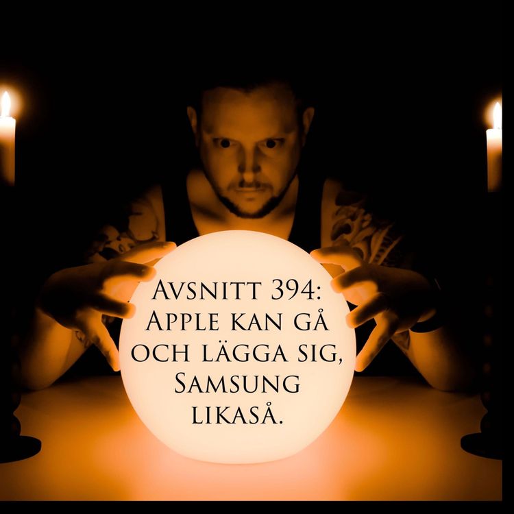 cover art for Avsnitt 394: Apple kan gå och lägga sig, Samsung lika så
