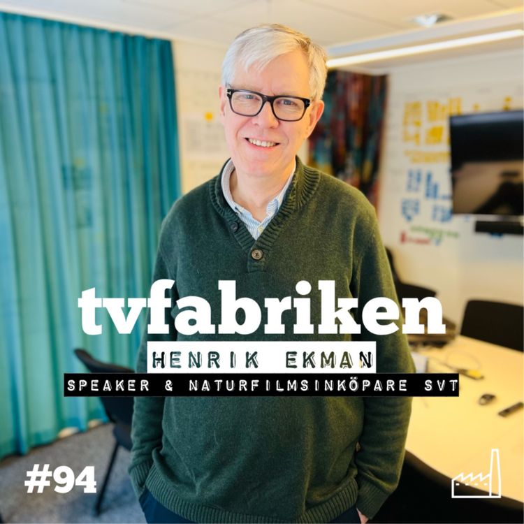 cover art for 94. Henrik Ekman, speaker & naturfilmsinköpare SVT
