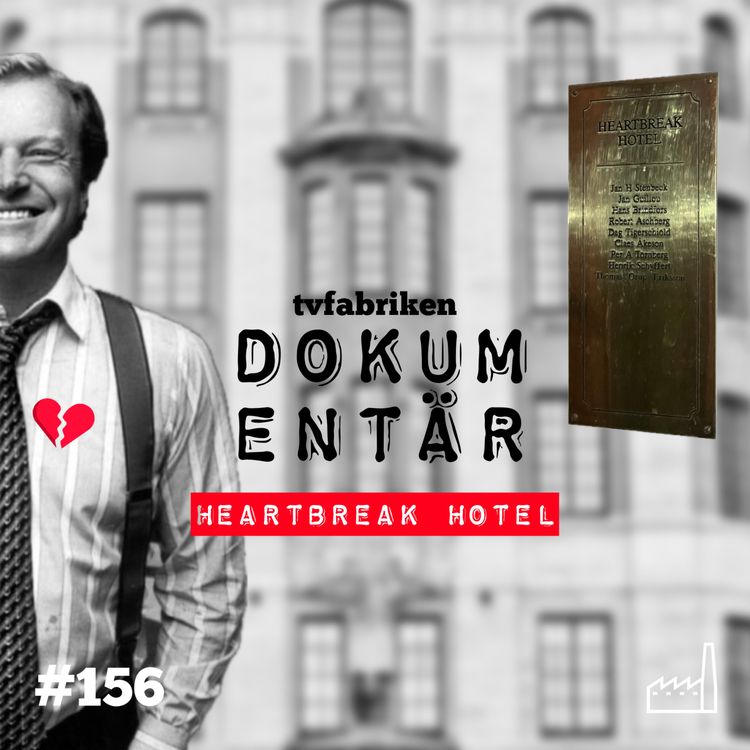 cover art for 156. Dokumentär: Jan Stenbecks Heartbreak Hotel