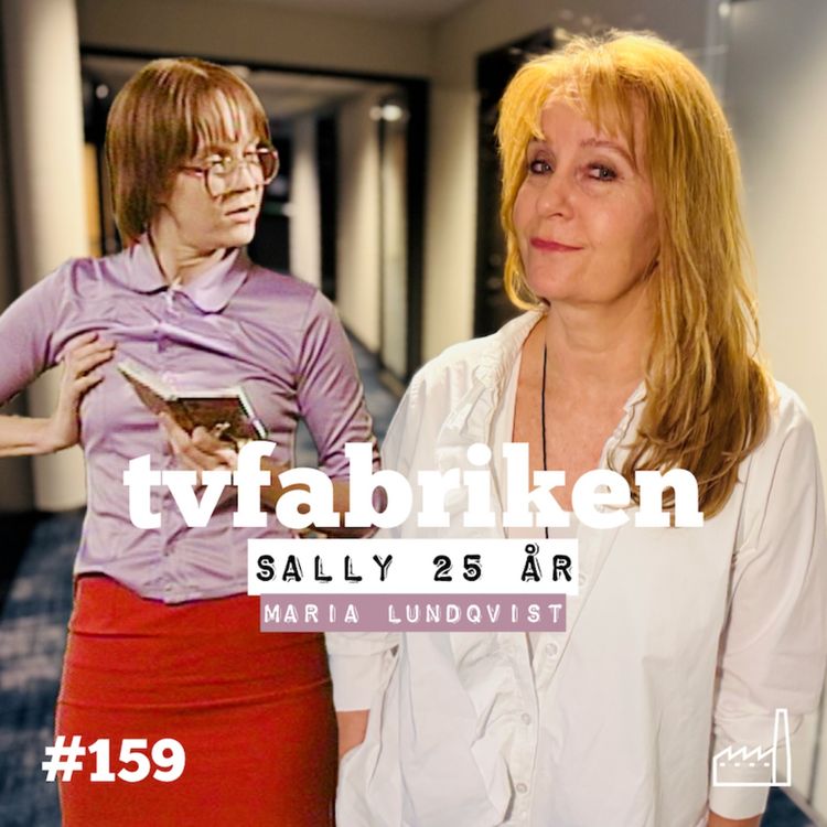 cover art for 159. Sally 25 år - Maria Lundqvist