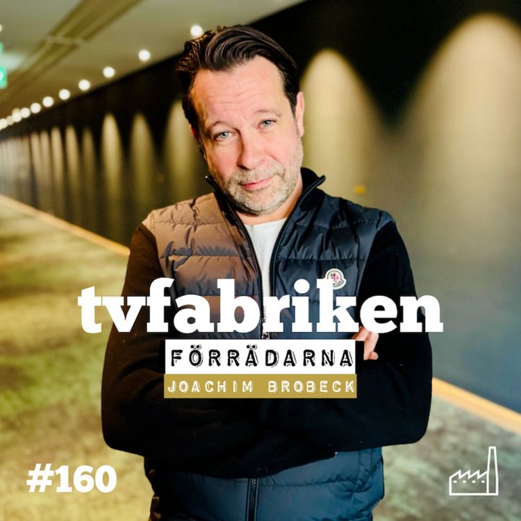 cover art for 160. Förrädarna - Joachim Brobeck, producent