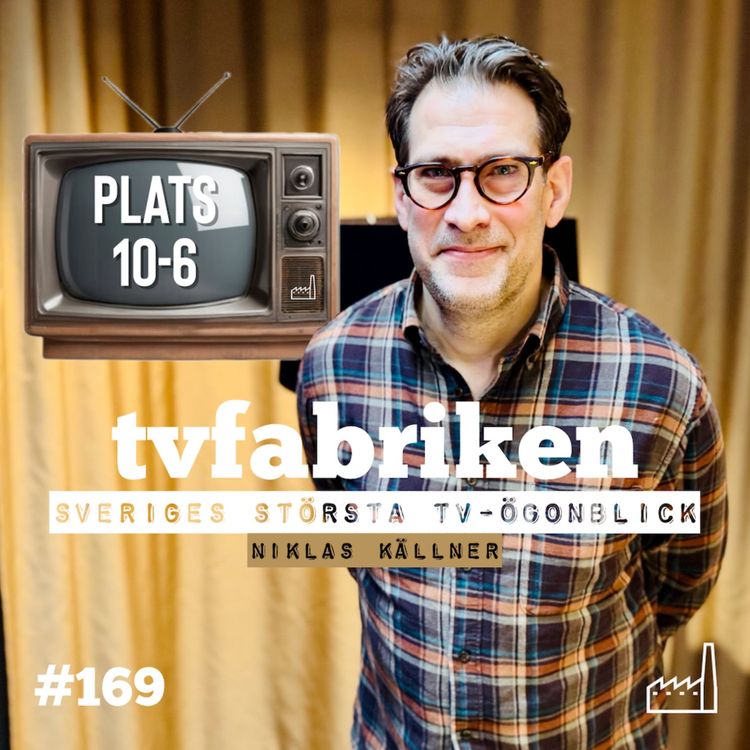 cover art for 169. Plats 10-6 Sveriges största tv-ögonblick, Niklas Källner