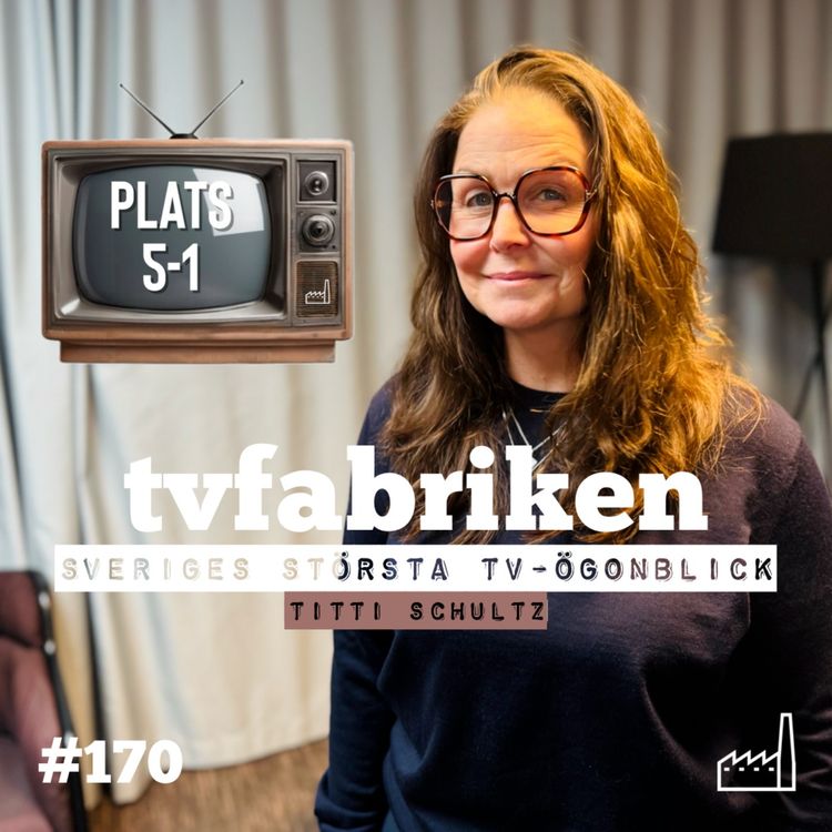 cover art for 170. Plats 5-1 Sveriges största tv-ögonblick, Titti Schultz