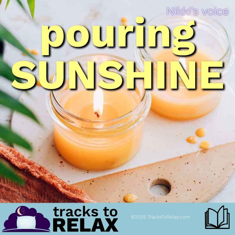 cover art for Pouring Sunshine - Bedtime Story  (Nikki's Voice)
