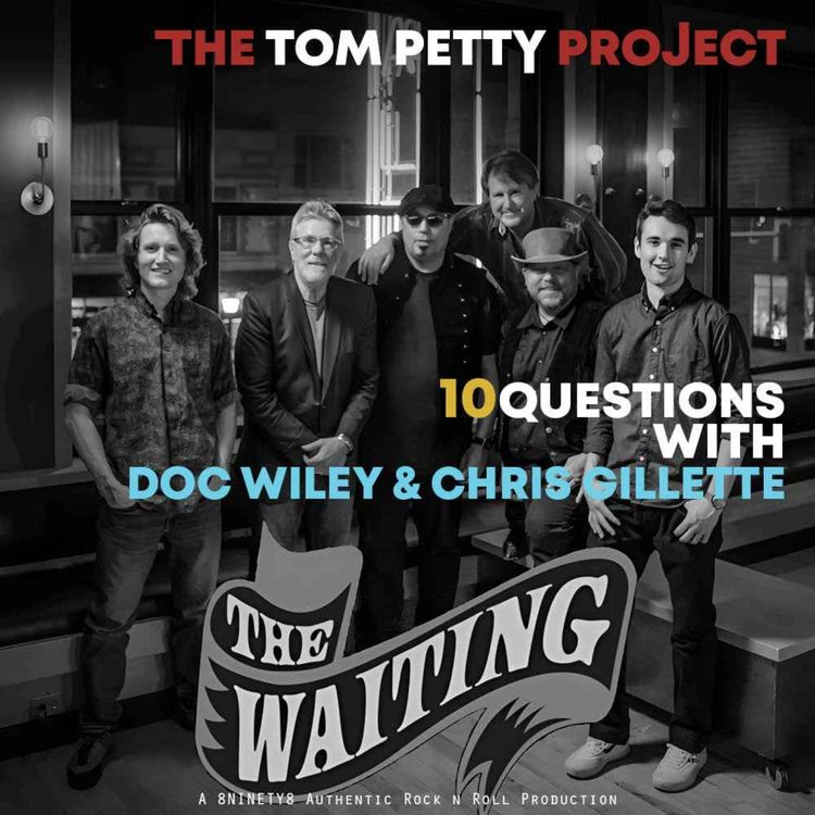 cover art for 10 Questions with Doc Wiley & Chris Gillette