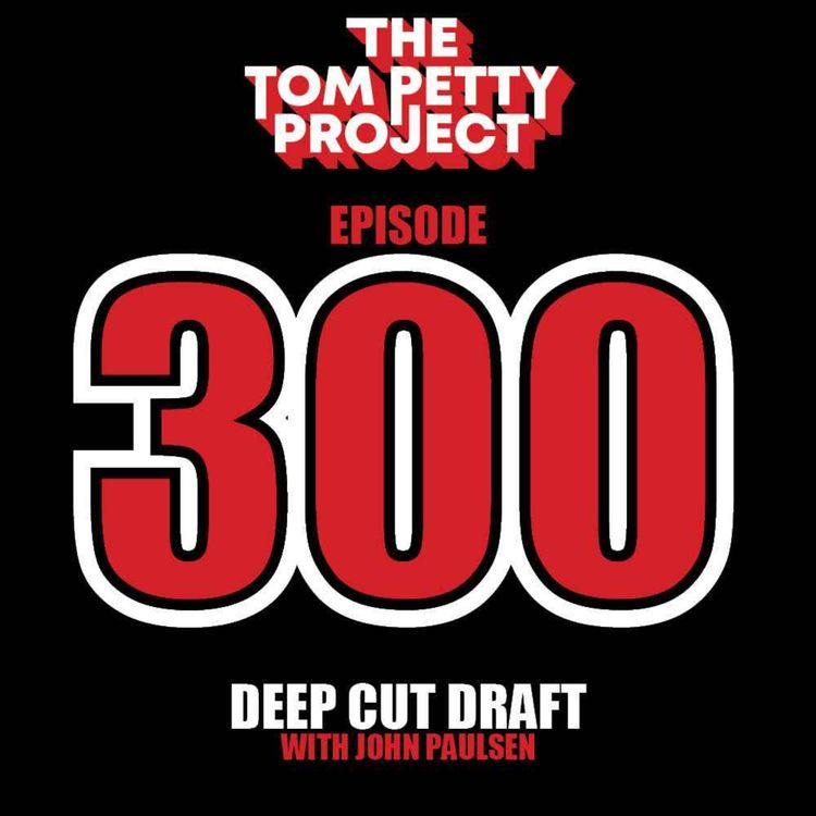 cover art for Episode 300 - Deep Cut Draft (with John Paulsen) 