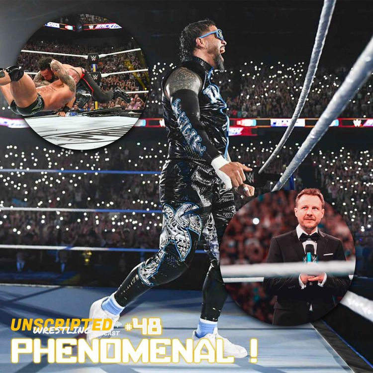 cover art for UNSCRIPTED WRESTLING POD (S03E15) #48 : IL EST VRAIMENT PHENOMENAL ! - WWE Backlash France
