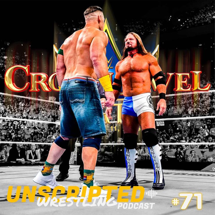 cover art for UN MOMENT MAGIQUE (WWE CROWN JEWEL PERTH) - Unscripted Wrestling Podcast (S05E08)