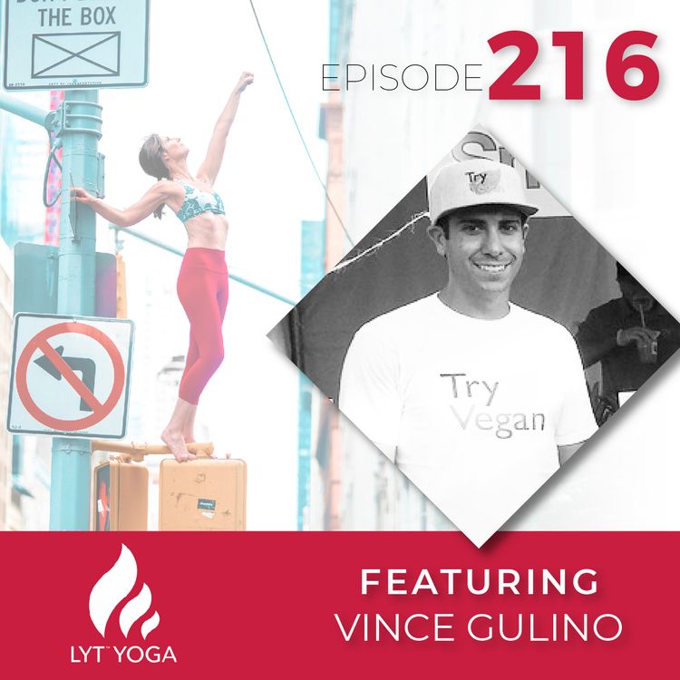 cover art for 216 | Going Vegan | with Vince Gulino
