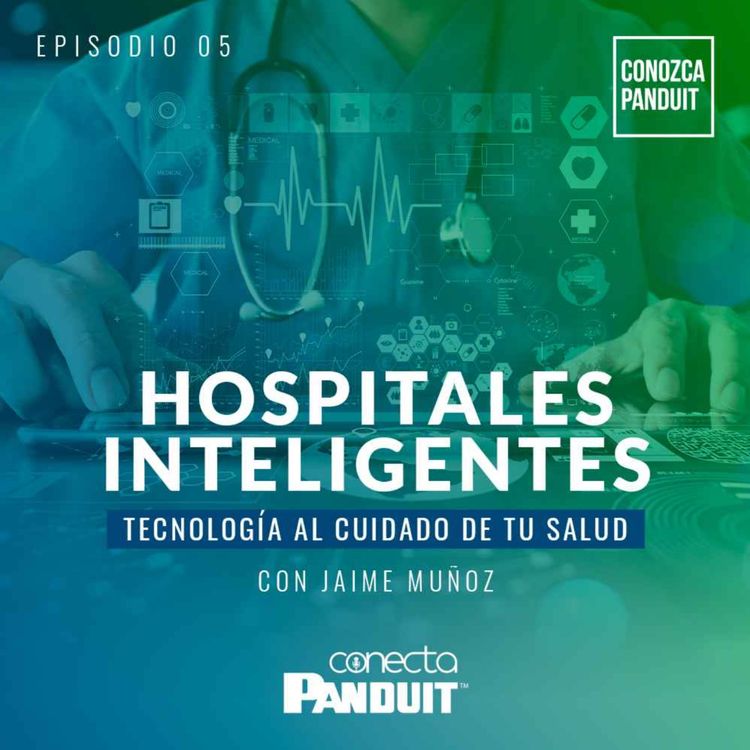 cover art for Episodio 5 - Hospitales Inteligentes