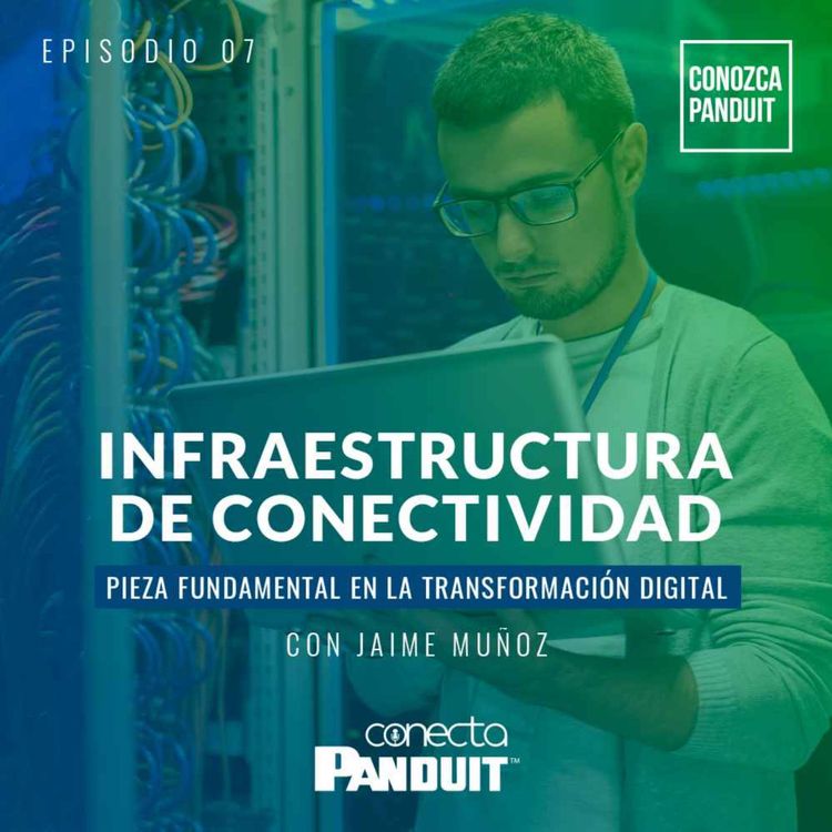 cover art for Episodio 7 - Infraestructura de Conectividad