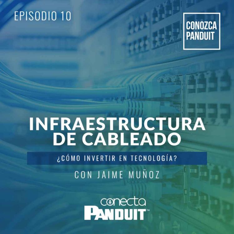 cover art for Episodio 10 - Infraestructura de Cableado
