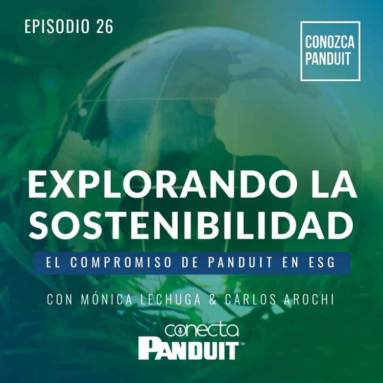 cover art for Episodio 26 - Explorando la Sostenibilidad