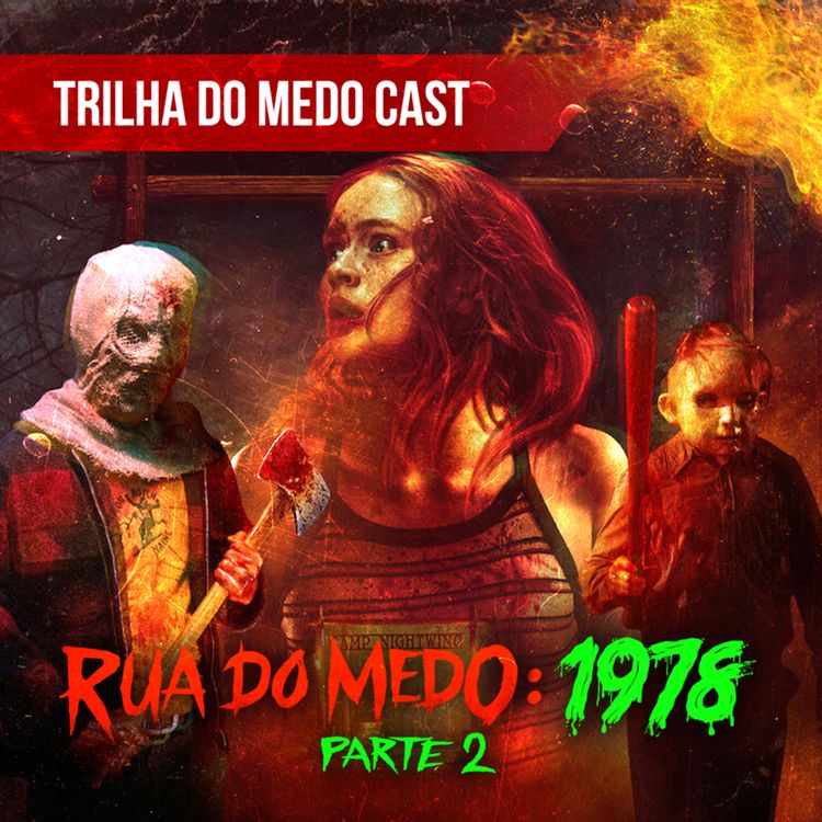 cover art for [TrilhadoMedo Cast] Rua do Medo: 1978 Parte 2 - Trilogia de Terror da Netflix
