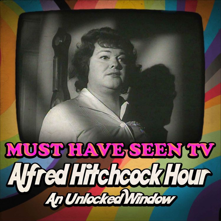 cover art for Alfred Hitchcock Hour, "An Unlocked Window"