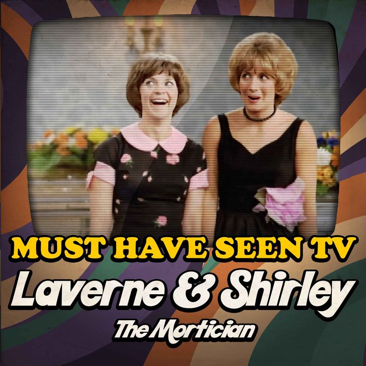 cover art for Laverne & Shirley, "The Mortician"