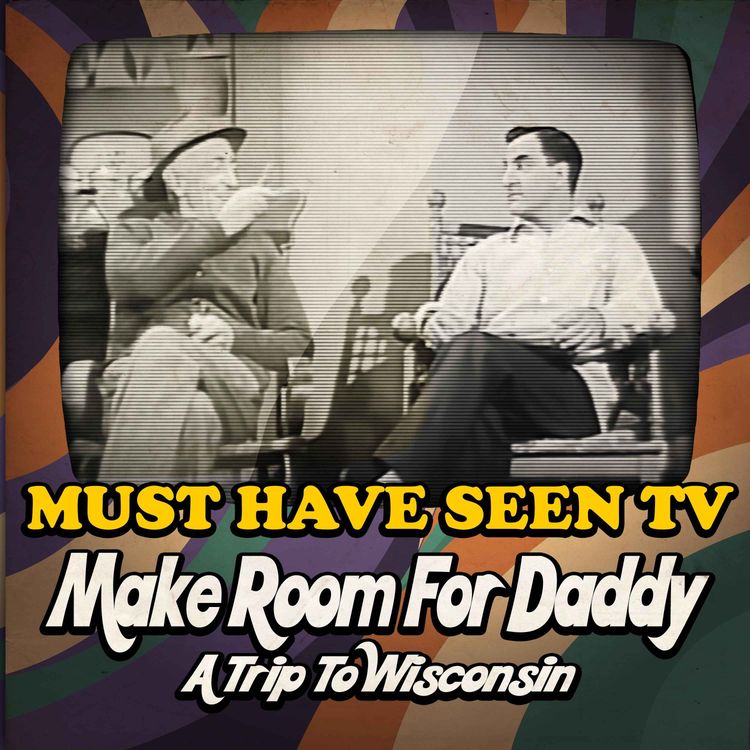 cover art for Make Room for Daddy, "A Trip to Wisconsin"