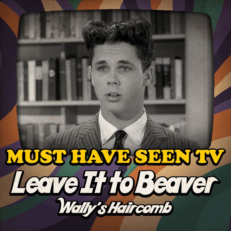 cover art for 107: Leave It to Beaver & Ethan Kaye