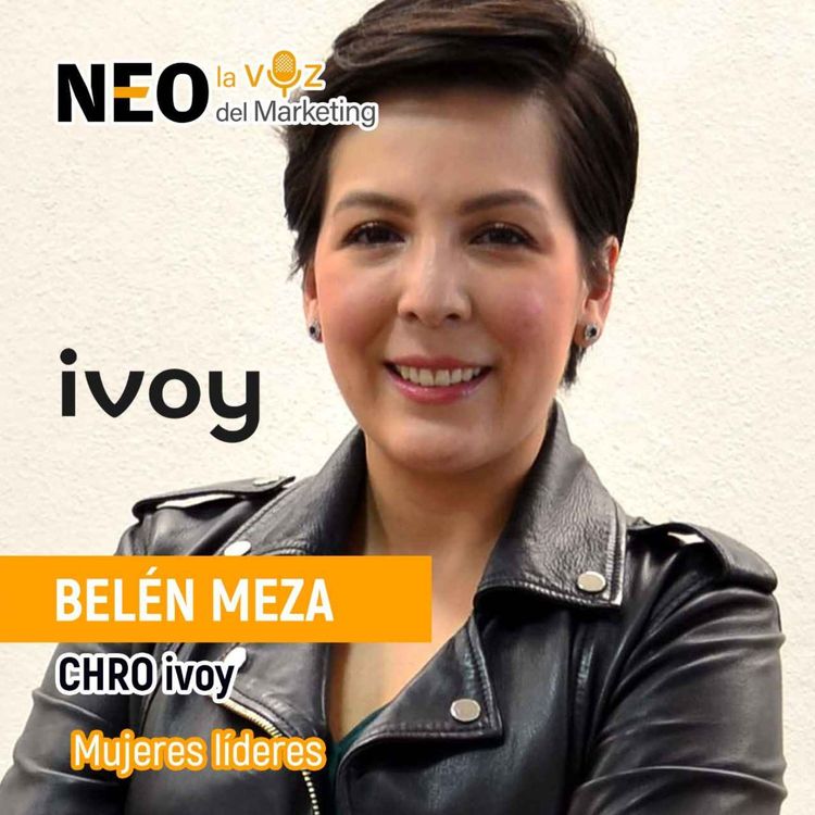 cover art for Mujeres Líderes: La labor de Belén Meza en iVoy