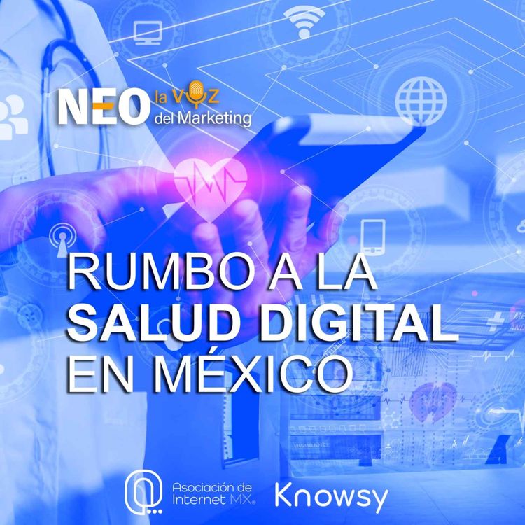 cover art for "Rumbo a la Salud Digital en México" con Itzul Girón Directora de Knowsy AI