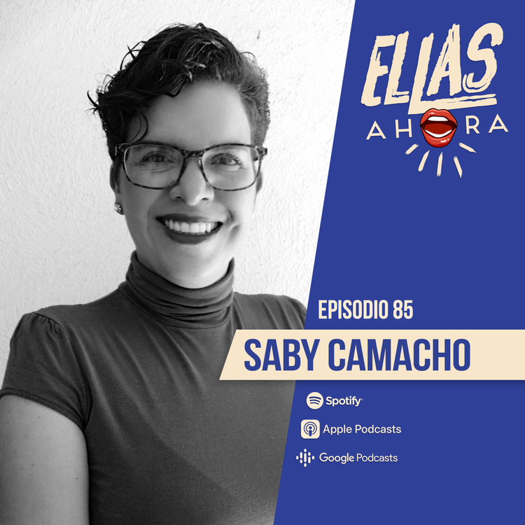 cover art for 85 | Saby Camacho | Nutrióloga, Creadora Nutrir México