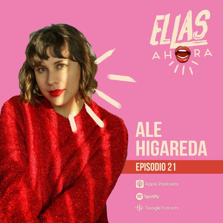 cover art for 21 | Ale Higareda | Fundadora de Malvestida