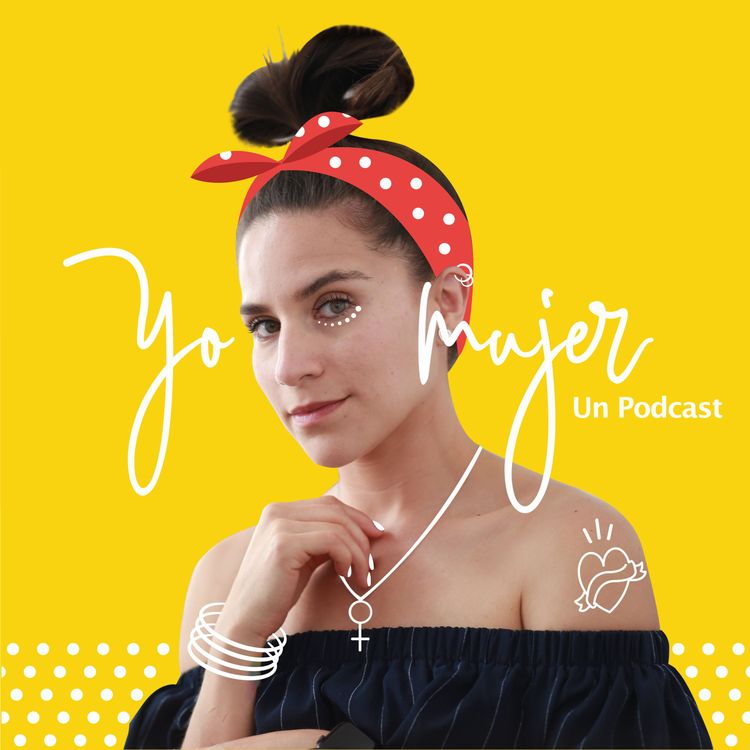 cover art for YO Mujer_“Valorándome, una sesión de Coaching” Ft. Alejandra Martinez Castillo. @ale.mcastillo