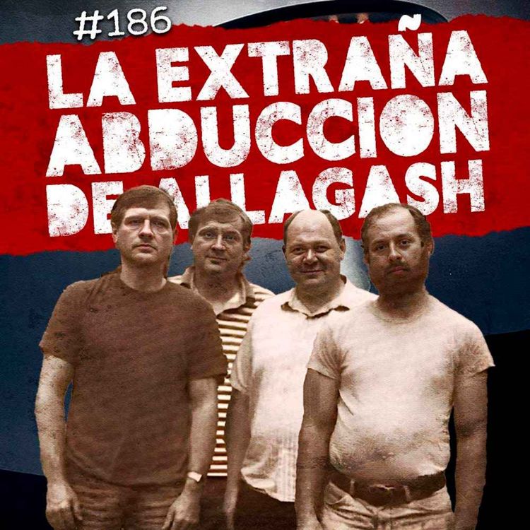 cover art for Ep. 186: La abducción de Allagash, La desaparición de Haley Zega