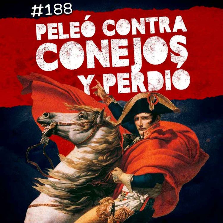 cover art for Ep. 188: Napoleón contra los conejos, la desaparición de Trevaline Evans 