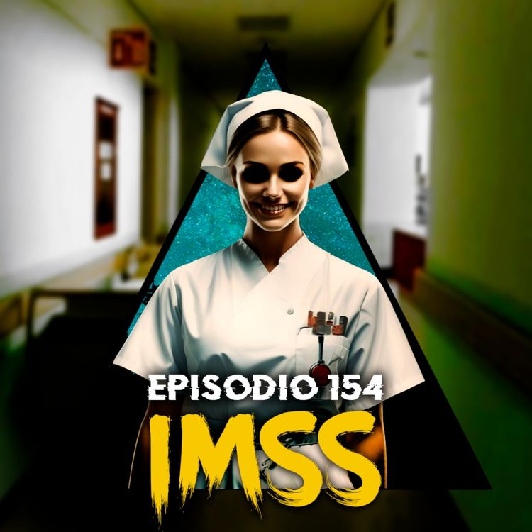 cover art for #154: Historias Ocurridas en el IMSS 