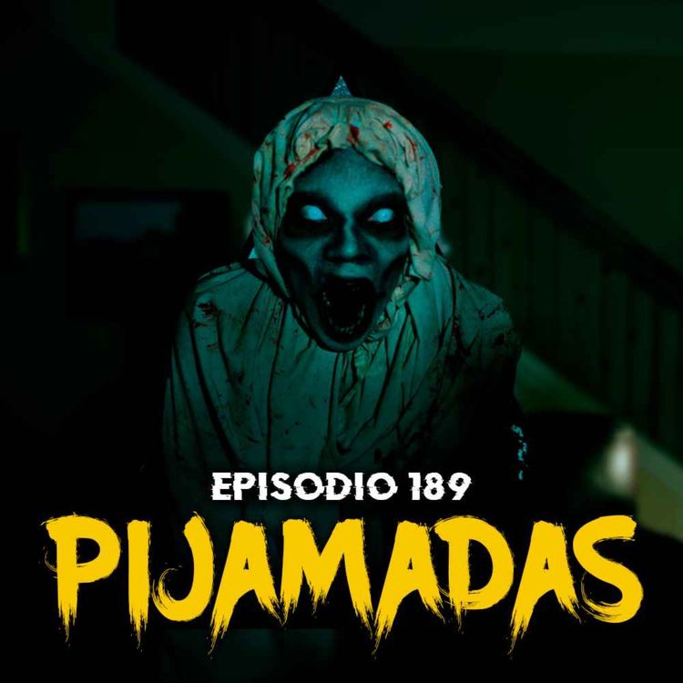 cover art for #189: Historias Espeluznantes Ocurridas en PIJAMADAS - Parte 2