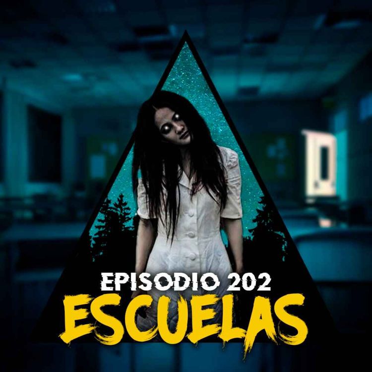 cover art for #202: Historias Perturbadoras Ocurridas en Escuelas - Parte 2