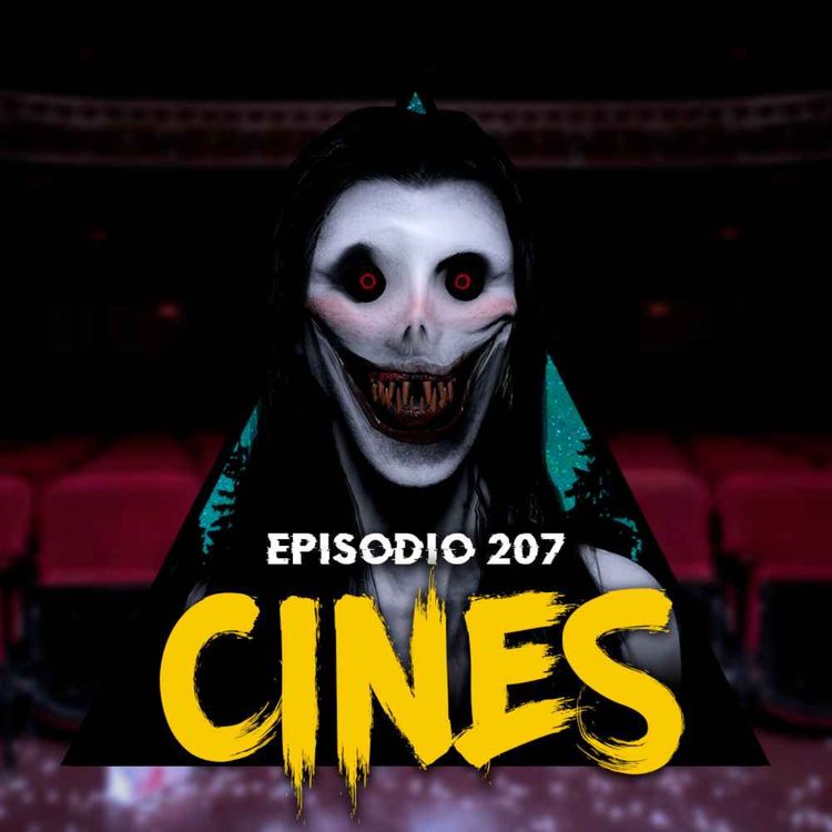 cover art for #207: Aterradoras Historias Ocurridas en Salas de Cines - Parte 2