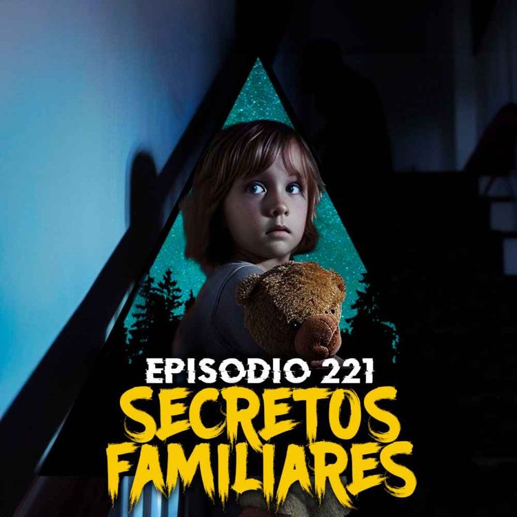 cover art for #221: Historias de Secretos Familiares Perturbadores - Parte 2